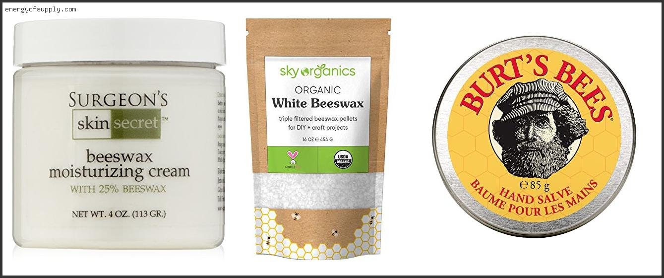 The Best Beeswax For Skin Of The Year