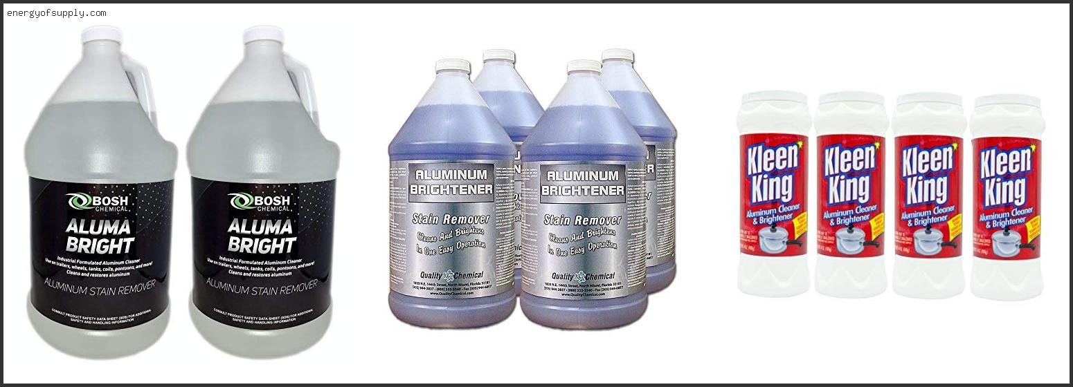 The Best Aluminum Cleaner And Brightener Of The Year Best Aluminum Cleaner And Brightener